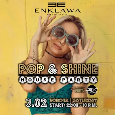 POP & Shine zabawa do rana tylko w Enklawie | 3.02